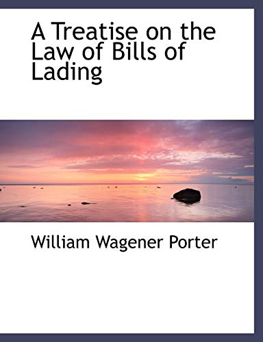 9781117961125: A Treatise on the Law of Bills of Lading