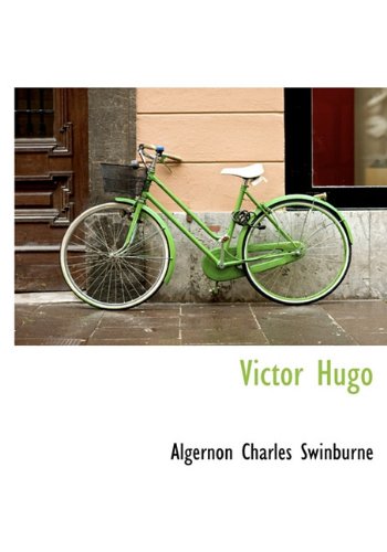 Victor Hugo (9781117963679) by Swinburne, Algernon Charles