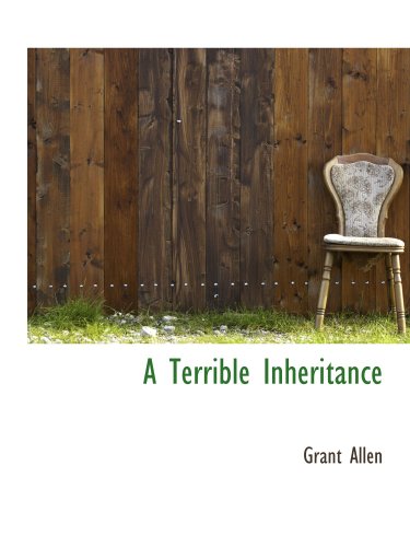 A Terrible Inheritance (9781117966229) by Allen, Grant
