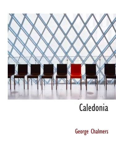 Caledonia (9781117967950) by Chalmers, George