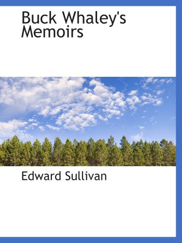 Buck Whaley's Memoirs (9781117968070) by Sullivan, Edward