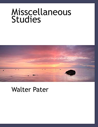 Misscellaneous Studies (9781117975207) by Pater, Walter