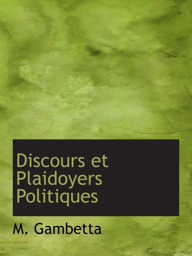 Beispielbild fr Discours et Plaidoyers Politiques (French Edition) zum Verkauf von Revaluation Books