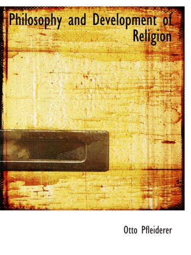 Philosophy and Development of Religion (9781117981147) by Pfleiderer, Otto