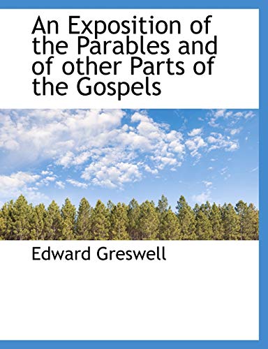 9781117985008: An Exposition of the Parables and of other Parts of the Gospels