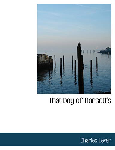 That boy of Norcott's (9781117998671) by Lever, Charles