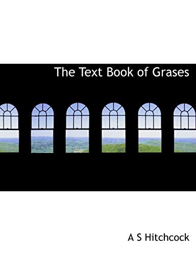 The Text Book of Grases (9781117998763) by Hitchcock, A S