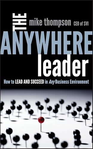 Beispielbild fr The Anywhere Leader : How to Lead and Succeed in Any Business Environment zum Verkauf von Better World Books