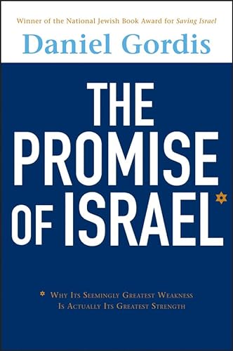 Stock image for The Promise of Israel: Why Its Seemingly Greatest Weakness Is Actually Its Greatest Strength for sale by More Than Words
