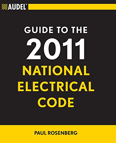 Audel Guide to the 2011 National Electrical Code: All New Edition (9781118003893) by Rosenberg, Paul