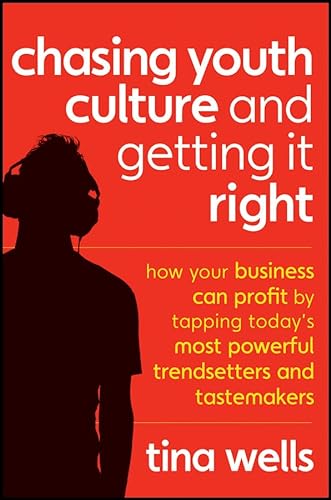 Stock image for Chasing Youth Culture and Getting It Right : How Your Business Can Profit by Tapping Today's Most Powerful Trendsetters and Tastemakers for sale by Better World Books: West
