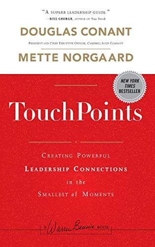 TouchPoints: Creating Powerful Leadership Connections in the Smallest of Moments