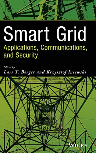 9781118004395: Smart Grid Applications, Communications, and Security