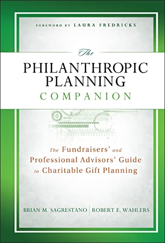 Stock image for The Philanthropic Planning Companion: The Fundraisers' and Professional Advisors' Guide to Charitable Gift Planning (The AFP/Wiley Fund Development Series) for sale by Chiron Media