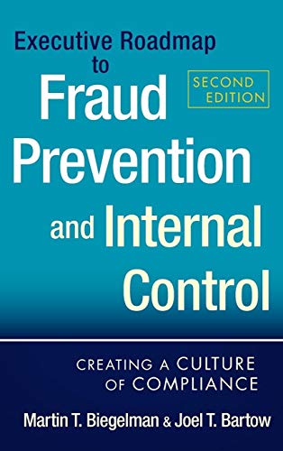 Stock image for Executive Roadmap to Fraud Prevention and Internal Control: Creating a Culture of Compliance for sale by HPB-Red