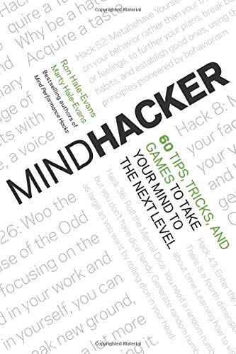 Imagen de archivo de Mindhacker : 60 Tips, Tricks, and Games to Take Your Mind to the Next Level a la venta por Better World Books