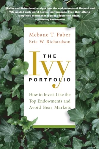 Stock image for The Ivy Portfolio: How to Invest Like the Top Endowments and Avoid Bear Markets for sale by Blue Vase Books