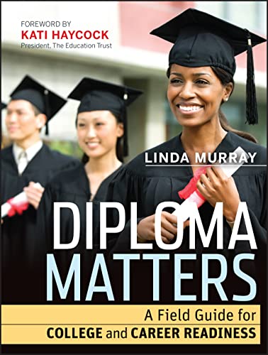 9781118009147: Diploma Matters: A Field Guide for College and Career Readiness