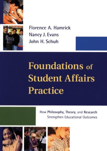 9781118009246: Foundations of Student Affairs Practice: How Philosophy, Theory, and Research Strengthen Educational Outcomes (The Jossey-bass Higher and Adult Education Series)