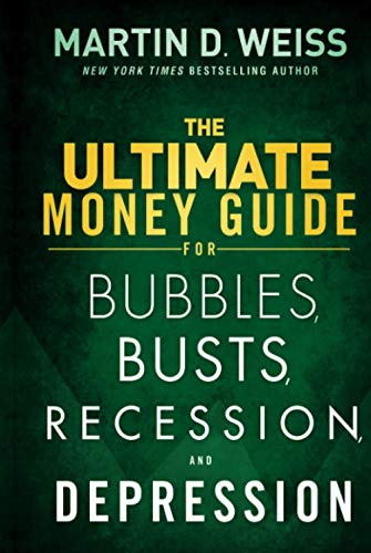 Stock image for The Ultimate Money Guide for Bubbles, Busts, Recession and Depression : Protect Your Savings, Boost Your Income, and Grow Wealthy Even in the Worst of Times for sale by Doss-Haus Books