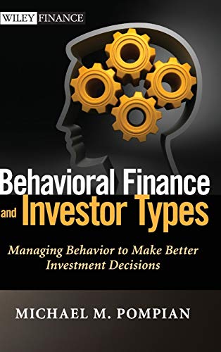 9781118011508: Behavioral Finance and Investor Types: Managing Behavior to Make Better Investment Decisions: 745 (Wiley Finance)
