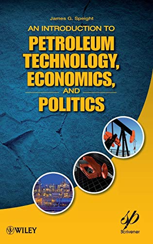 Beispielbild fr An Introduction to Petroleum Technology, Economics, and Politics zum Verkauf von Blackwell's