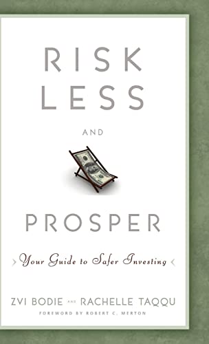 Beispielbild fr Risk Less and Prosper : Your Guide to Safer Investing zum Verkauf von Better World Books
