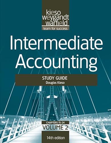 Intermediate Accounting, , Study Guide, Vol. II (Volume 2) (9781118014509) by Kieso, Donald E.; Weygandt, Jerry J.; Warfield, Terry D.