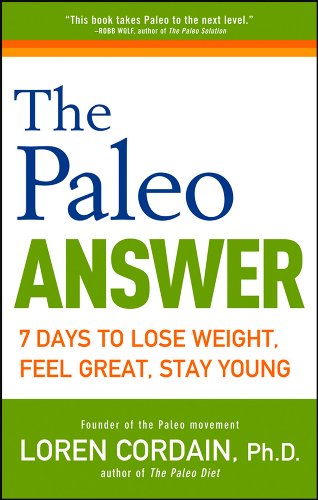 Stock image for The Paleo Answer: 7 Days to Lose Weight, Feel Great, Stay Young for sale by Gulf Coast Books