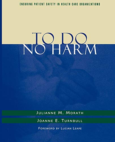 Imagen de archivo de To Do No Harm: Ensuring Patient Safety in Health Care Organizations a la venta por BooksRun