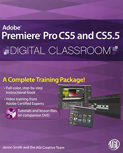 Beispielbild fr Premiere Pro CS5 and CS5.5 Digital Classroom: (Book and Video Training) zum Verkauf von WorldofBooks
