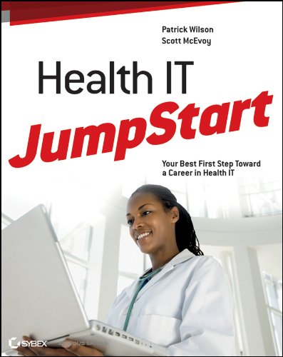 Stock image for Health IT JumpStart: The Best First Step Toward an IT Career in Health Information Technology for sale by Wonder Book