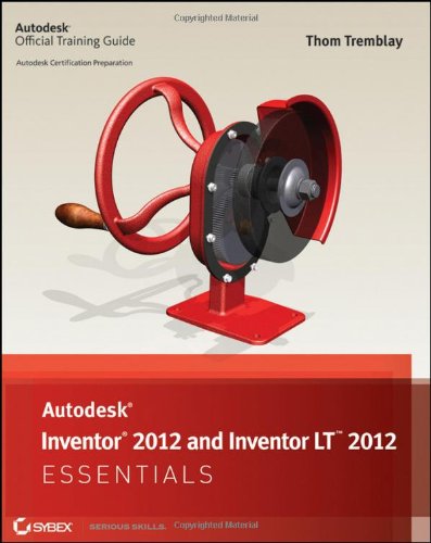 Beispielbild fr Autodesk Inventor 2012 and Inventor LT 2012 Essentials zum Verkauf von WorldofBooks