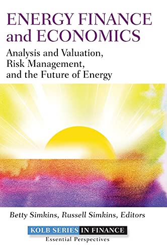 Stock image for Energy Finance and Economics: Analysis and Valuation, Risk Management, and the Future of Energy for sale by HPB-Red