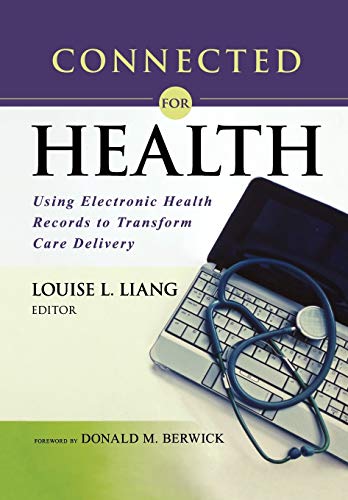 9781118018354: Connected for Health: Using Electronic Health Records to Transform Care Delivery