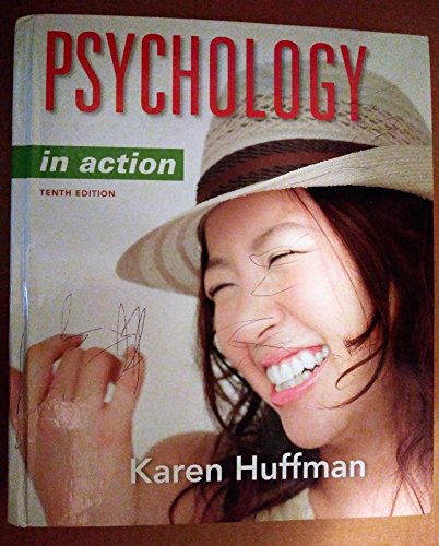 Psychology in Action, 10th Edition (9781118019085) by Huffman, Karen