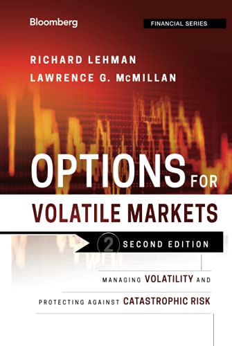 Stock image for Options for Volatile Markets: Managing Volatility and Protecting Against Catastrophic Risk (Bloomberg Financial) for sale by Lakeside Books