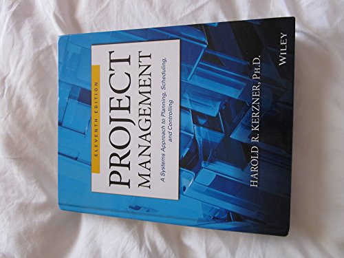 9781118022276: Project Management: A Systems Approach to Planning, Scheduling, and Controlling