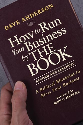 Imagen de archivo de How to Run Your Business by THE BOOK: A Biblical Blueprint to Bless Your Business a la venta por SecondSale