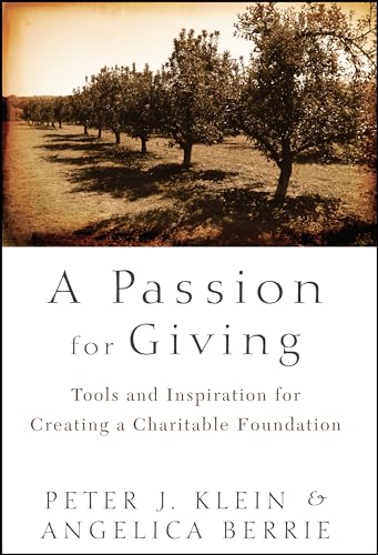 Imagen de archivo de A Passion for Giving : Tools and Inspiration for Creating a Charitable Foundation a la venta por Better World Books