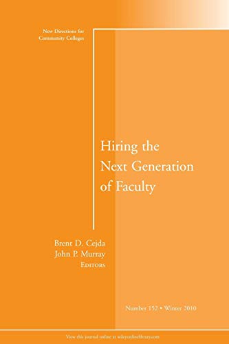 Stock image for Hiring the Next Generation of Faculty : New Directions for Community Colleges for sale by Better World Books