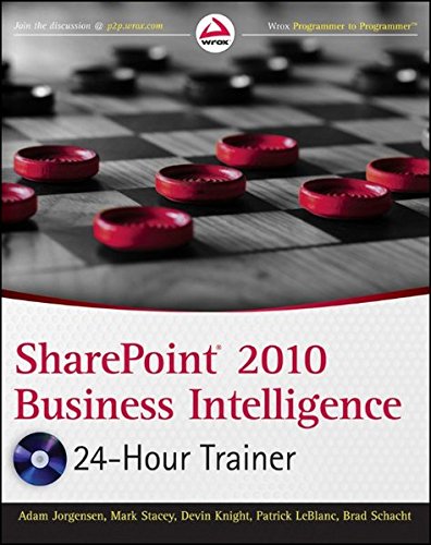 Stock image for SharePoint 2010 Business Intelligence 24-Hour Trainer [With DVD] for sale by ThriftBooks-Atlanta