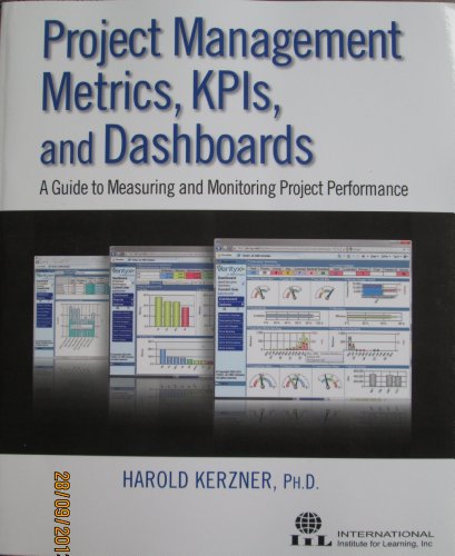 Beispielbild fr Project Management Metrics, KPIs, and Dashboards: A Guide to Measuring and Monitoring Project Performance zum Verkauf von HPB-Red