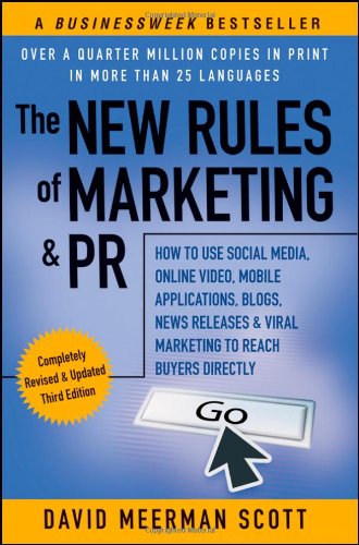 Imagen de archivo de The New Rules of Marketing & PR: How to Use Social Media, Online Video, Mobile Applications, Blogs, News Releases, and Viral Marketing to Reach Buyers a la venta por ThriftBooks-Dallas