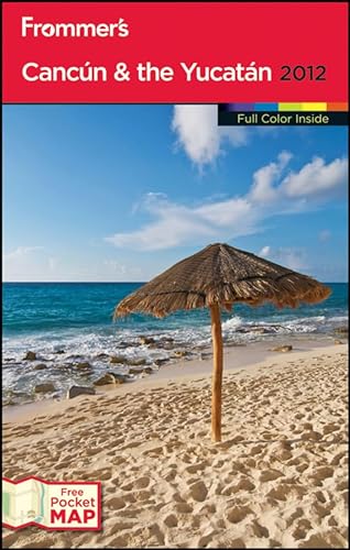 Stock image for Frommers Cancun and the Yucatan 2012 (Frommer's Color Complete) for sale by Reuseabook