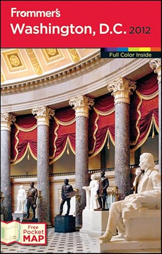 Imagen de archivo de Frommer's Washington, D.C. 2012 (Frommer's Color Complete) a la venta por Half Price Books Inc.