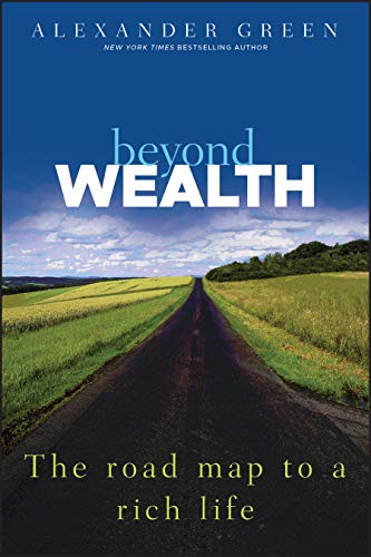 9781118027615: Beyond Wealth: The Road Map to a Rich Life: The Road Map to a Rich Life