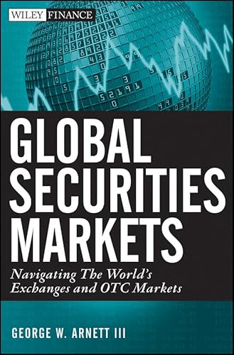 Stock image for Global Securities Markets: Navigating the World's Exchanges and OTC Markets for sale by Your Online Bookstore