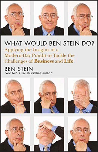 9781118038178: What Would Ben Stein Do?