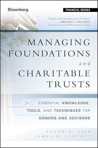 Stock image for Managing Foundations and Charitable Trusts   Essential Knowledge, Tools, and Techniques for Donors and Advisors for sale by Revaluation Books